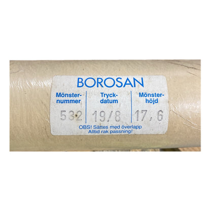 Tapetrulle Borosan 532 med etikett, tryckdatum och mönsterhöjd 17,6
