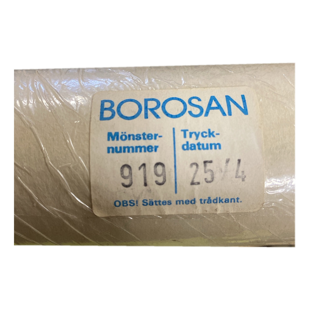Tapetrulle Borosan 919 etikett med tryckdatum 25/4